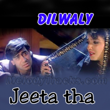 Jeeta Tha Jiske Liye - Karaoke Mp3 - Dilwale - 1994 - Kumar Sanu