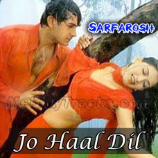 Jo Haal Dil Ka - Karaoke Mp3 - Sarfarosh - 1999 - Kumar Sanu