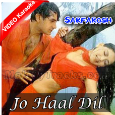 Jo Haal Dil Ka - Mp3 + VIDEO Karaoke - Sarfarosh - 1999 - Kumar Sanu