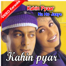 Kahin Pyar Na Ho Jaye - Mp3 + VIDEO Karaoke - Kahin Pyar Na Ho Jaye - 2000 - Kumar Sanu