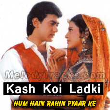 Kash Koi Ladki Mujhe Pyar Karti - Karaoke Mp3 - Hum Hain Rahi Pyar Ke - 1993 - Kumar Sanu