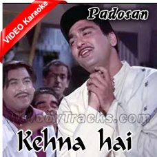 Kehna Hai Aaj tumse - Mp3 + VIDEO Karaoke - Padosan - 1968 - Kumar Sanu