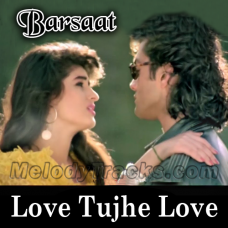 Love Tujhe Love Main Karta Hoon - Karaoke Mp3 - Barsaat - 1995 - Kumar Sanu
