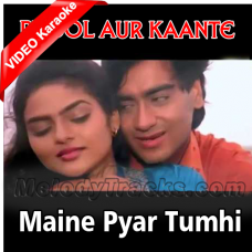 Maine Pyar Tumhi Se Kiya Hai - Mp3 + VIDEO Karaoke - Phool Aur Kaante - 1991 - Kumar Sanu