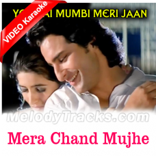 Mera Chand Mujhe Aaya Hai Nazar - Mp3 + VIDEO Karaoke - Yeh Hai Mumbai Meri Jaan - 1999 - Kumar Sanu