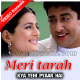 Meri Tarah Tum Bhi Kabhi - Mp3 + VIDEO Karaoke - Kya Yehi Pyaar Hai - Kumar Sanu