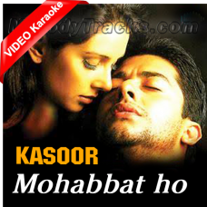 Mohabbat Ho Na Jaye - Mp3 + VIDEO Karaoke - Kasoor - 2001 - Kumar Sanu