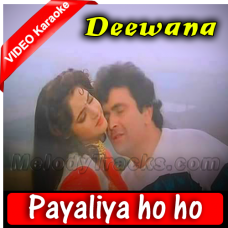Payaliya Ho Ho Ho Ho - Mp3 + VIDEO Karaoke - Kumar Sanu - Deewana - 1992