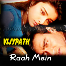 Raah Mein Unse Mulakaat - Karaoke Mp3 - Vijay Path - 1994 - Kumar Sanu