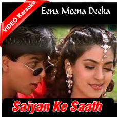 Saiyan Ke Saath Madhaiya Mein - Mp3 + VIDEO Karaoke - Eena Meena Deeka - 1994 - Kumar Sanu