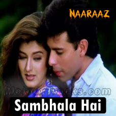 Sambhala Hai Maine Bahut Apne Dil Ko - Karaoke Mp3 - Naaraaz - 1994 - Kumar Sanu