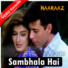 Sambhala Hai Maine Bahut Apne Dil Ko - Mp3 + VIDEO Karaoke - Ver 2 - Naaraaz - 1994 - Kumar Sanu