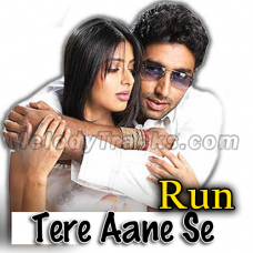 Tere Aane Se Aaye Tere Jane Se - Karaoke Mp3 - Run - 2004 - Kumar Sanu