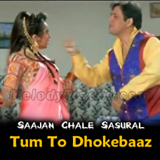 Tum To Dhokebaaz Ho - Karaoke Mp3 - Kumar Sanu - Saajan Chale Sasural - 1996