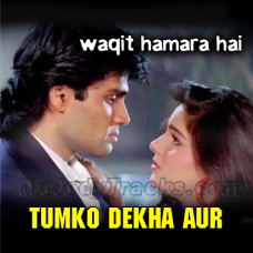 Tumko Dekha Aur - Karaoke Mp3 - Waqt Hamara Hai - 1993 - Kumar Sanu