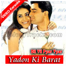 Yadon Ki Barat Nikli Hai - Mp3 + VIDEO Karaoke - Kumar Sanu - Dil vil pyar vyar - 2002