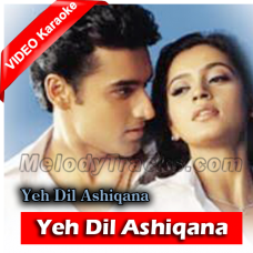 Yeh Dil Ashiqana - Mp3 + VIDEO Karaoke - Yeh Dil Aashiqanaa - 2002 - Kumar Sanu