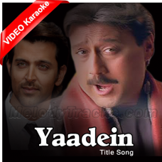 Yaadein - Mp3 + VIDEO Karaoke - Hariharan