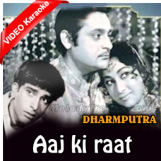 Aaj ki raat - Mp3 + VIDEO Karaoke - Mahendra Kapoor - Dharmputra 1961