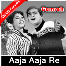 Aaja Aaja Re Tujhko - Mp3 + VIDEO Karaoke - Mahendra Kapoor - Gumrah 1963