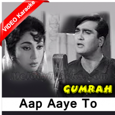 Aap Aaye To Khayal - Mp3 + VIDEO Karaoke - Mahendra Kapoor - Gumrah 1963