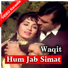 Hum jab simat ke - Mp3 + VIDEO Karaoke - Mahendra Kapoor - Waqt 1965