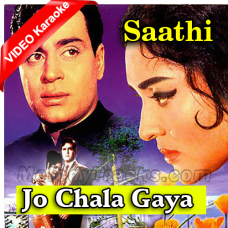 Jo Chala Gaya Use Bhool Ja - Mp3 + VIDEO Karaoke - Mahendra Kapoor - Mukesh - Saathi 1968