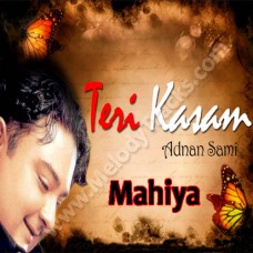 Mahiya - Karaoke Mp3 - Adnan Sami - Teri Kasam