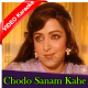 Chhodo sanam kahe ka gham - Mp3 + VIDEO Karaoke - Kishore - Kudrat