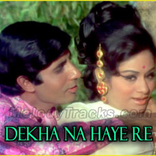 Dekha na hai re - Karaoke Mp3 - Kishore Kumar