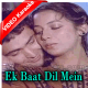Ek Baat Dil Mein Aai Hai - Female Vocal - Mp3 + VIDEO Karaoke - Kishore Kumar & Lata