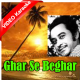 Ghar Se Beghar - Mp3 + VIDEO Karaoke - Kishore Kumar