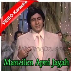 Manzilen Apni Jagah Hain - Mp3 + VIDEO Karaoke - Kishore - Sharabi