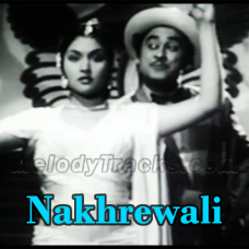 Nakhrewali - Karaoke Mp3 - Kishore Kumar