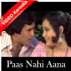 Paas Nahi Aana - Mp3 + VIDEO Karaoke - Kishore Kumar & Lata