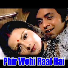Phir wohi raat hai - Karaoke Mp3 - Kishore Kumar