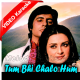 Tum Bhi Chalo Hum Bhi Chalen - Mp3 + VIDEO Karaoke - Zameer - 1975 - Kishore Kumar