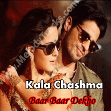 Kala Chashma - Baar Baar Dekho - Karaoke Mp3 - Amar Arshi - Badshah - Neha Kakkar