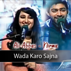 Wada Karo Sajna - Karaoke MP3 - Nimra - Ali Abbas