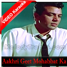 Aakhri geet mohabbat Ka - Mp3 + VIDEO Karaoke - Neela Aakash - Rafi
