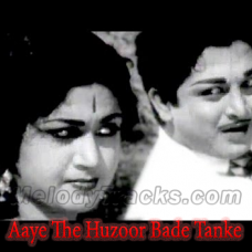 Aaye the huzoor bade tanke Karaoke