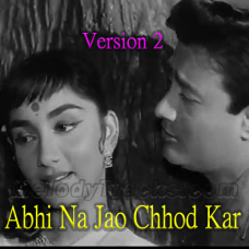 Abhi na jao chhod kar - Version 2 - Karaoke Mp3 - Hum dono (1961) - Rafi