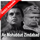 Ae mohabbat zindabad - Mp3 + VIDEO Karaoke - Mughal-E-Azam (1960) - Rafi