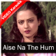 Aise na the hum - Mp3 + VIDEO Karaoke - Saajan Ki Saheli - Rafi
