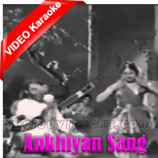 Ankhiyan sang ankhiyan laagi - Mp3 + VIDEO Karaoke - Bada Aadmi (1961) - Rafi