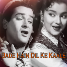 Bade Hain Dil Ke Kaale - Karaoke Mp3 - Dil de ke dekho - 1959 - Rafi