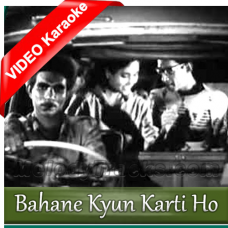 Bahane Kyun Karti Ho Karaoke