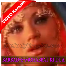 Barbad-e-Mohabbat Ki Dua - Mp3 + VIDEO Karaoke - Laila Majnu - Rafi