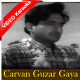 Carvan Guzar Gaya - Mp3 + VIDEO Karaoke - Nai Umar Ki Nai Fasal - Rafi