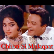 Chhoti Si Mulaqaat Pyaar - Karaoke Mp3 - Chhoti Si Mulaqaat 1967 - Rafi